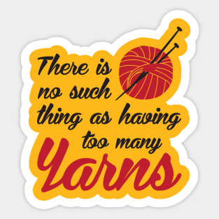 There is no such thing as having too many yarns (black) Sticker